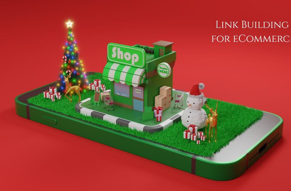 Link Building for E-Commerce: Tactics That Drive Sales in 2025