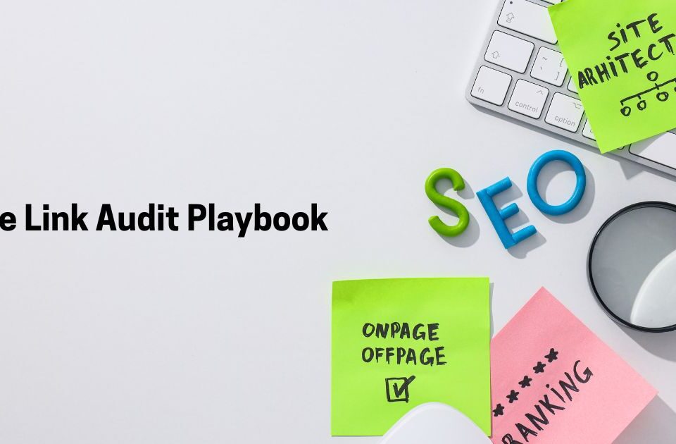 Link Audit Playbook After a Google Core Update