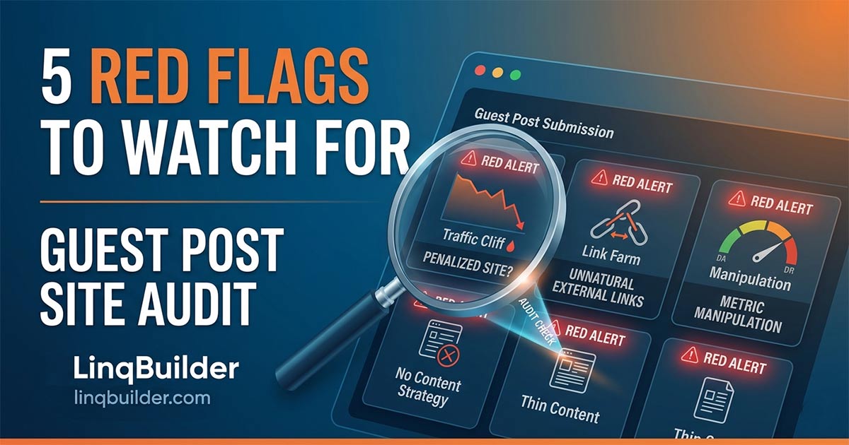 How to Audit a Guest Posting Site Before You Buy: 5 Critical Red Flags