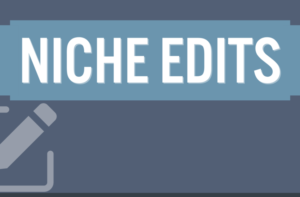 The Secret Sauce of Niche Edits: Boost Your Rankings in 2026