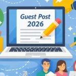 Why Guest Posting is the Ultimate Digital Networking Tool in 2026