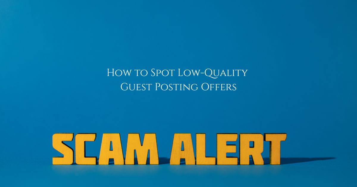 How to Spot Low-Quality Guest Posting Offers (and Why LinqBuilder Wins)