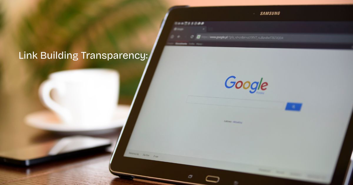 Link Building Transparency - What Your Agency Must Show You