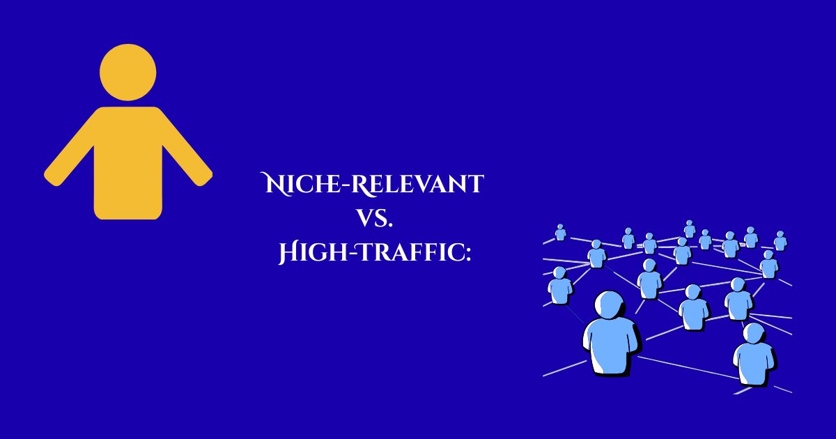 Niche vs. High-Traffic Guest Posting: Maximize Your ROI
