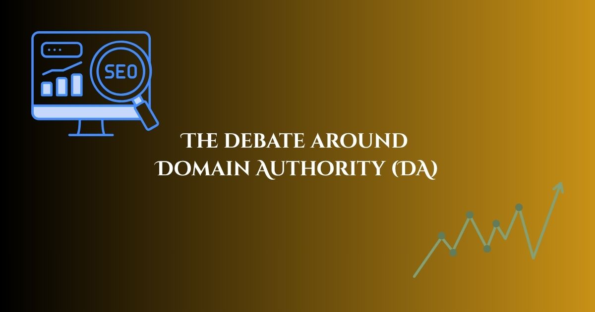 The debate around Domain Authority (DA)